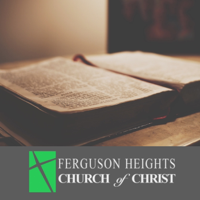 Sermons – Ferguson Heights Church of Christ podcast