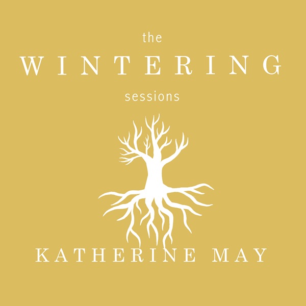 The Wintering Sessions with Katherine May