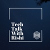 Tech Talk With Rishi artwork