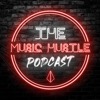 The Music Hustle Podcast