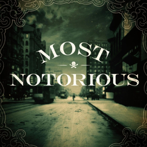 Most Notorious! A True Crime History Podcast podcast