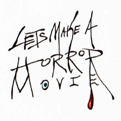 Let's Make a Horror Movie Let's Make a Horror Movie