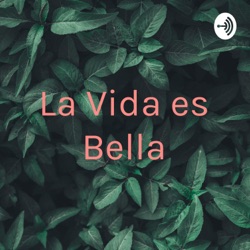 La Vida es Bella