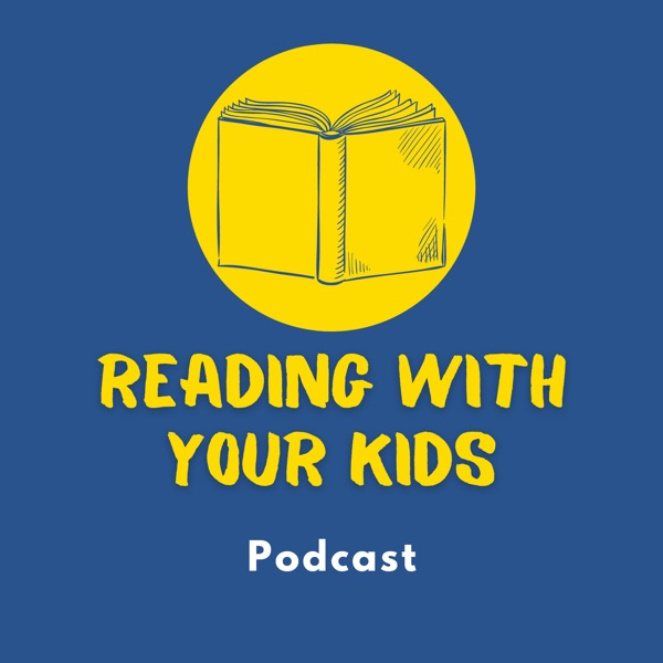 Reading With Your Kids Podcast Artwork