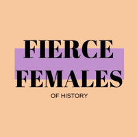 Fierce Females of History podcast