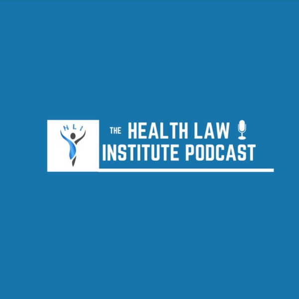 Health Law Institute Podcasts