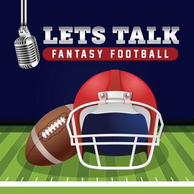 Let's Talk Fantasy Football Let's Talk Fantasy Football