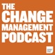 The Change Management Podcast