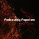 Podcasting Populism – Aktuelle Diskussionen über einen strittigen Gegenstand