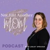 Not Just Another Mom Podcast with Lesley Sprague artwork