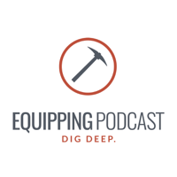 The Equipping Podcast podcast