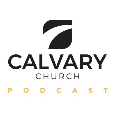 Calvary Church Podcast Calvary Church Podcast