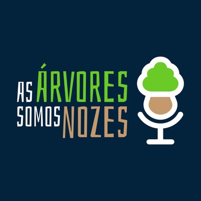 podcast artwork image of As Árvores Somos Nozes