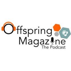#2-20 - LIVE EPISODE - Origins of Offspring Podcast and some personal stories