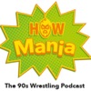 HOW Mania: The 90s Wrestling Podcast artwork