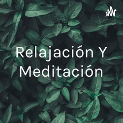 Relajación Y Meditación