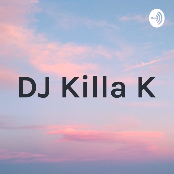 DJ Killa K