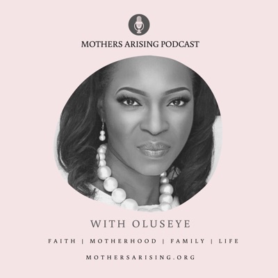 Mothers Arising Podcast Mothers Arising Podcast