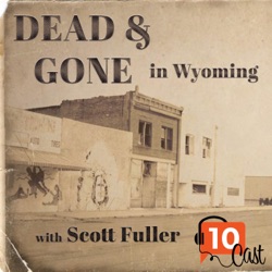 Dead & Gone in Wyoming: Walking The Floor Over You