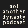 Not Another Dynasty Podcast artwork