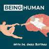 Being Human - Dr. Gregory Bottaro