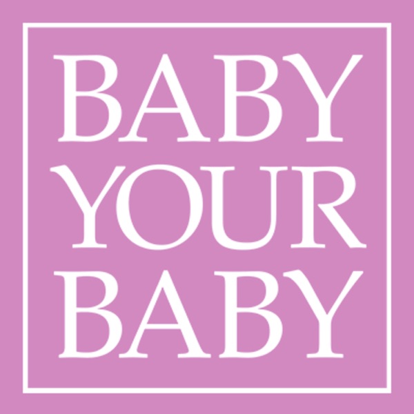 Baby Your Baby Artwork