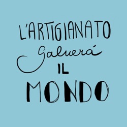 L'artigianato salverà il mondo