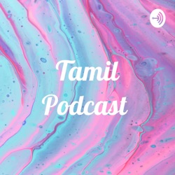Tamil Podcast 