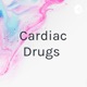 Cardiac drigs 2