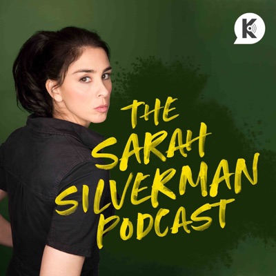 The Sarah Silverman Podcast The Sarah Silverman Podcast