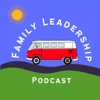 Family Leadership Podcast artwork