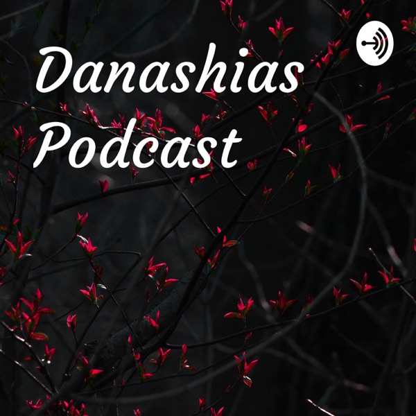 Danashias Podcast Artwork