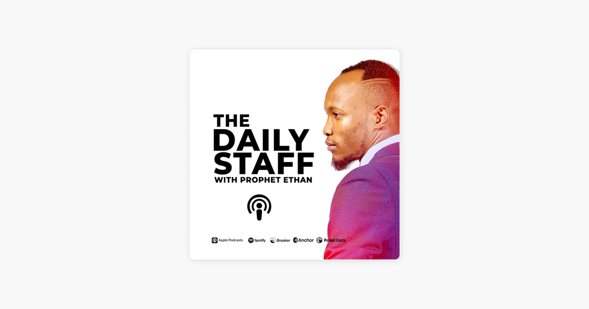 ‎The Daily Staff With Prophet Ethan Branson on Apple Podcasts