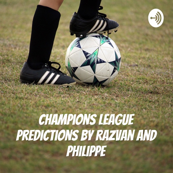 Champions league predictions by Razvan and Philippe Artwork