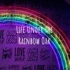 Life Under the Rainbow Oak artwork