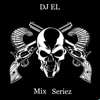 DJ EL'S Mix Seriez artwork