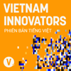 Vietnam Innovators (Tiếng Việt) - Vietcetera
