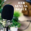 Her Sexual Space Podcast artwork