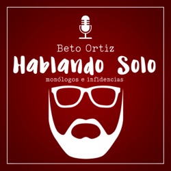 Beto Ortiz: Hablando Solo