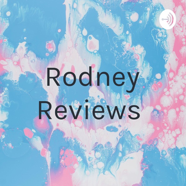 Rodney Reviews Artwork