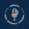 America: Beer. Baseball. Tyranny. Podcast artwork