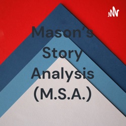 Mason's Story Analysis (M.S.A.)