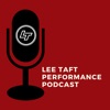 Lee Taft Performance Podcast artwork