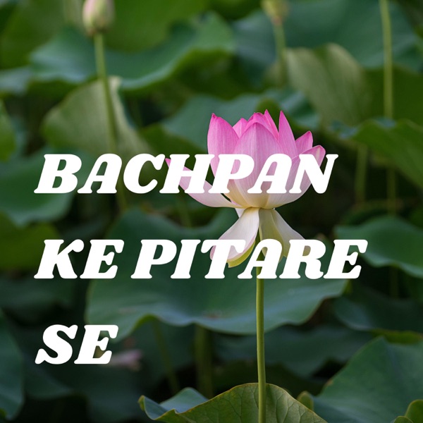 BACHPAN KE PITARE SE Artwork