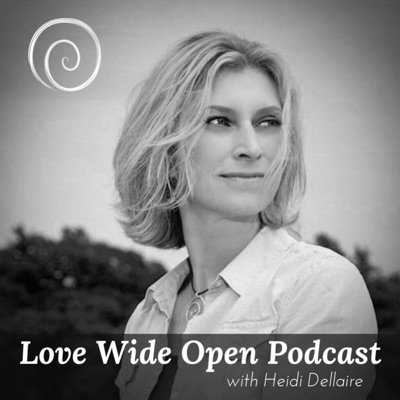 Love Wide Open with Heidi Dellaire Love Wide Open with Heidi Dellaire
