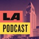 LA Podcast