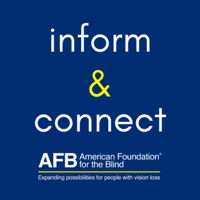 Inform & Connect Season 4 episode 3 -- A Conversation with AFB Trustee and Parent Innovator Victoria Watts 