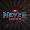 The Never Watchers