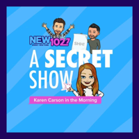 A Secret Show: Karen Carson In The Morning podcast