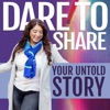 Dare To Share Your Untold Story artwork